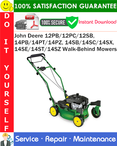 Product picture John Deere 12PB/12PC/12SB, 14PB/14PT/14PZ, 14SB/14SC/14SX, 14SE/14ST/14SZ Walk-Behind Mowers Service Repair Manual PDF Download ◆