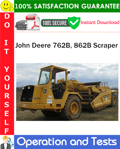 Product picture John Deere 762B, 862B Scraper Operation and Tests Technical Manual PDF Download ◆