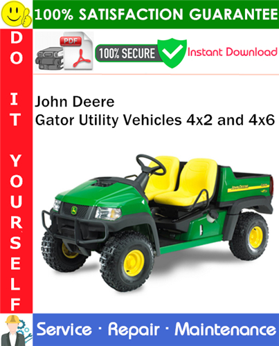 Product picture John Deere Gator Utility Vehicles 4x2 and 4x6 Service Repair Manual PDF Download ◆