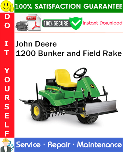 Product picture John Deere 1200 Bunker and Field Rake Service Repair Manual PDF Download ◆