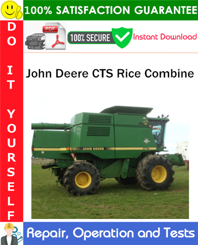 Product picture John Deere CTS Rice Combine Repair, Operation and Tests Technical Manual PDF Download ◆