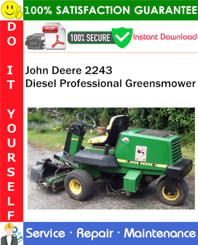 Product picture John Deere 2243 Diesel Professional Greensmower Service Repair Manual PDF Download ◆