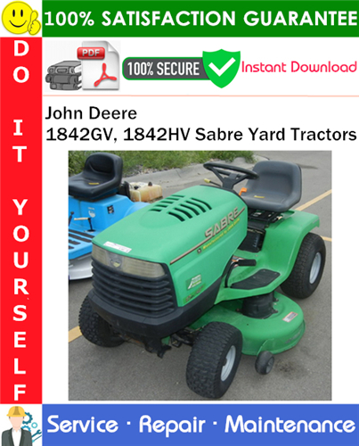 Product picture John Deere 1842GV, 1842HV Sabre Yard Tractors Service Repair Manual PDF Download ◆