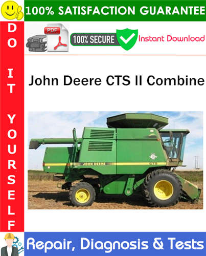 Product picture John Deere CTS II Combine Repair, Diagnosis & Tests Technical Manual PDF Download ◆