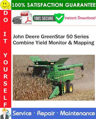 Product picture John Deere GreenStar 50 Series Combine Yield Monitor & Mapping Service Repair Manual PDF Download ◆