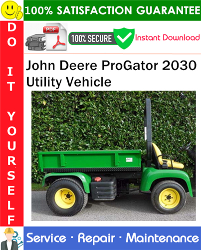 Product picture John Deere ProGator 2030 Utility Vehicle Service Repair Manual PDF Download ◆