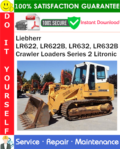 Product picture Liebherr LR622, LR622B, LR632, LR632B Crawler Loaders Series 2 Litronic Technical Manual PDF Download ◆