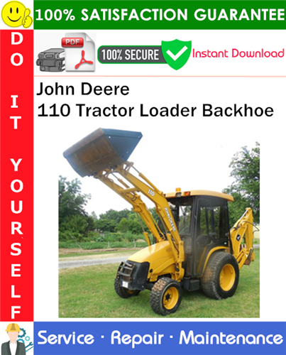 Product picture John Deere 110 Tractor Loader Backhoe Service Repair Manual PDF Download ◆
