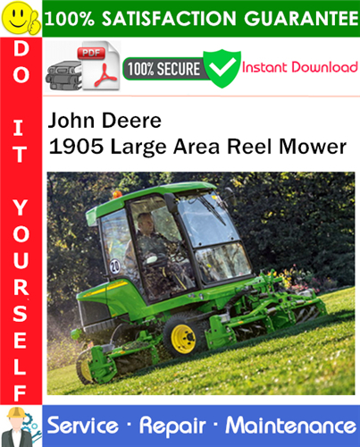 Product picture John Deere 1905 Large Area Reel Mower Service Repair Manual PDF Download ◆