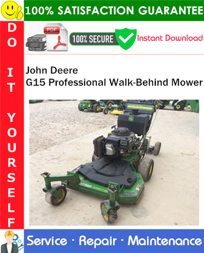 Product picture John Deere G15 Professional Walk-Behind Mower Service Repair Manual PDF Download [Serial Numbers (010001-)] ◆
