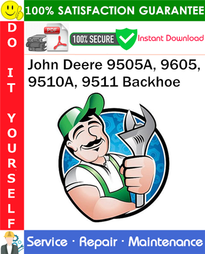 Product picture John Deere 9505A, 9605, 9510A, 9511 Backhoe Service Repair Manual PDF Download ◆