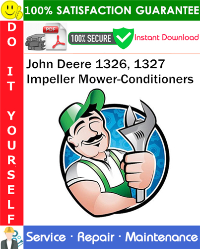 Product picture John Deere 1326, 1327 Impeller Mower-Conditioners Service Repair Manual PDF Download ◆