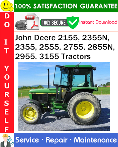 Product picture John Deere 2155, 2355N, 2355, 2555, 2755, 2855N, 2955, 3155 Tractors Service Repair Manual PDF Download ◆