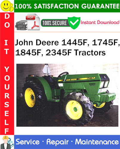 Product picture John Deere 1445F, 1745F, 1845F, 2345F Tractors Service Repair Manual PDF Download ◆