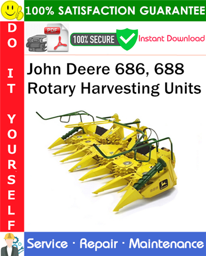 Product picture John Deere 686, 688 Rotary Harvesting Units Service Repair Manual PDF Download ◆
