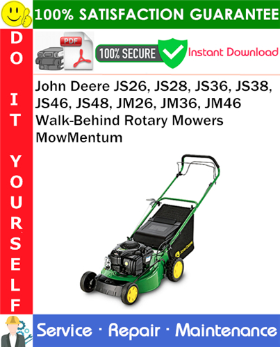 Product picture John Deere JS26, JS28, JS36, JS38, JS46, JS48, JM26, JM36, JM46 Walk-Behind Rotary Mowers MowMentum Service Repair Manual PDF Download ◆
