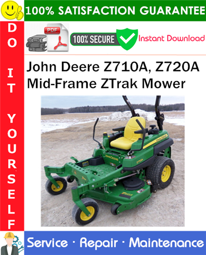 Product picture John Deere Z710A, Z720A Mid-Frame ZTrak Mower Service Repair Manual PDF Download ◆