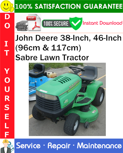 Product picture John Deere 38-Inch, 46-Inch (96cm & 117cm) Sabre Lawn Tractor Service Repair Manual PDF Download ◆