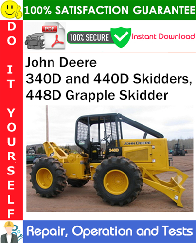 Product picture John Deere 340D and 440D Skidders, 448D Grapple Skidder Repair, Operation and Tests Technical Manual PDF Download ◆