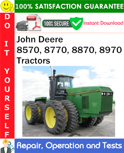 Product picture John Deere 8570, 8770, 8870, 8970 Tractors Repair, Operation and Tests Technical Manual PDF Download ◆