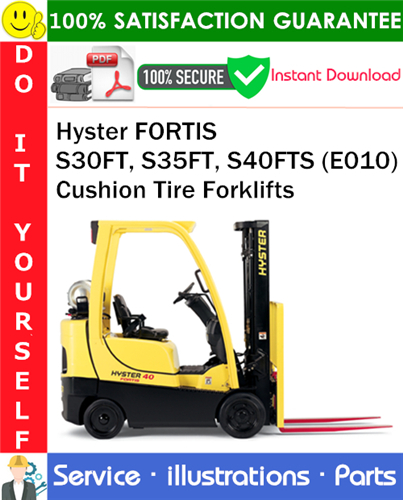 Product picture Hyster FORTIS S30FT, S35FT, S40FTS (E010) Cushion Tire Forklifts Parts Manual PDF Download ◆
