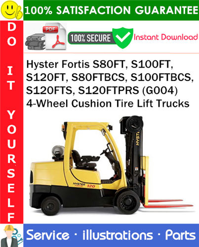 Product picture Hyster Fortis S80FT, S100FT, S120FT, S80FTBCS, S100FTBCS, S120FTS, S120FTPRS (G004) 4-Wheel Cushion Tire Lift Trucks Parts Manual PDF Download ◆