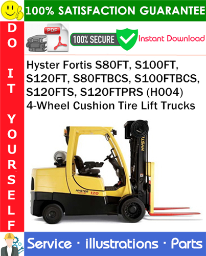 Product picture Hyster Fortis S80FT, S100FT, S120FT, S80FTBCS, S100FTBCS, S120FTS, S120FTPRS (H004) 4-Wheel Cushion Tire Lift Trucks Parts Manual PDF Download ◆