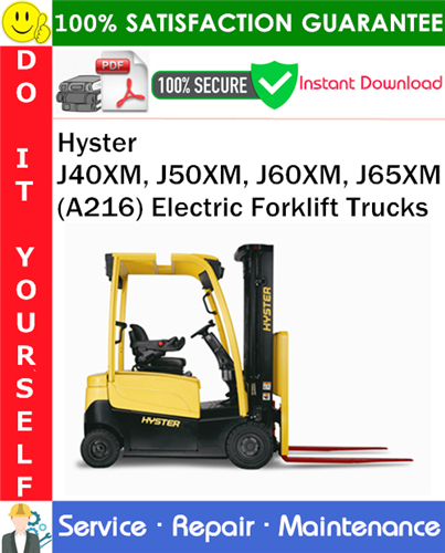 Product picture Hyster J40XM, J50XM, J60XM, J65XM (A216) Electric Forklift Trucks Service Repair Manual PDF Download ◆