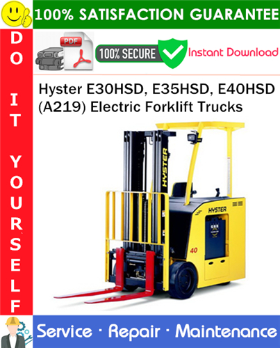 Product picture Hyster E30HSD, E35HSD, E40HSD (A219) Electric Forklift Trucks Service Repair Manual PDF Download ◆