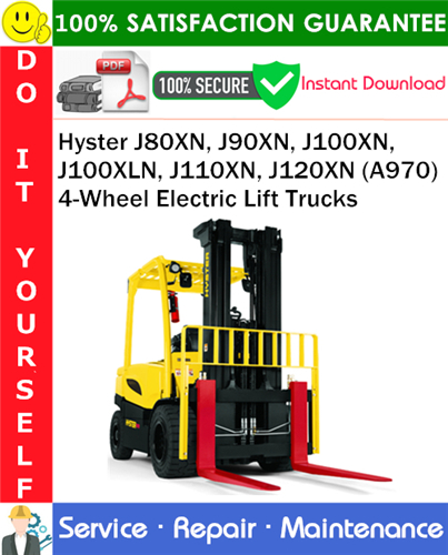 Product picture Hyster J80XN, J90XN, J100XN, J100XLN, J110XN, J120XN (A970) 4-Wheel Electric Lift Trucks Service Repair Manual PDF Download ◆