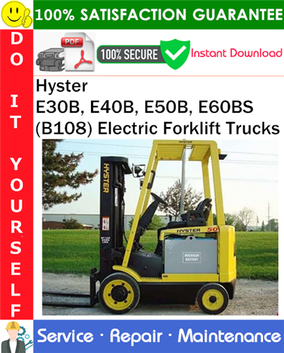Product picture Hyster E30B, E40B, E50B, E60BS (B108) Electric Forklift Trucks Service Repair Manual PDF Download ◆
