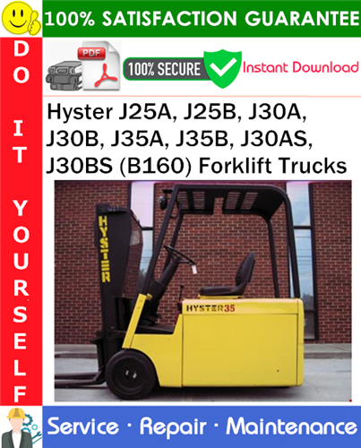 Product picture Hyster J25A, J25B, J30A, J30B, J35A, J35B, J30AS, J30BS (B160) Forklift Trucks Service Repair Manual PDF Download ◆