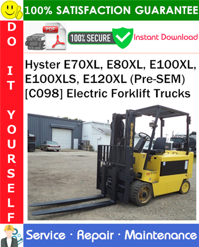 Product picture Hyster E70XL, E80XL, E100XL, E100XLS, E120XL (Pre-SEM) [C098] Electric Forklift Trucks Service Repair Manual PDF Download ◆