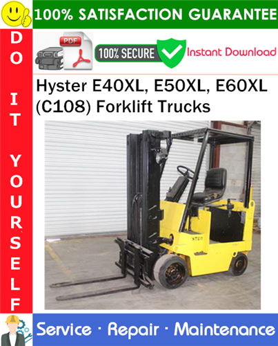 Product picture Hyster E40XL, E50XL, E60XL (C108) Forklift Trucks Service Repair Manual PDF Download ◆