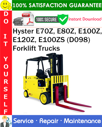 Product picture Hyster E70Z, E80Z, E100Z, E120Z, E100ZS (D098) Forklift Trucks Service Repair Manual PDF Download ◆