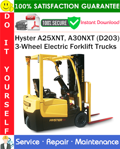 Product picture Hyster A25XNT, A30NXT (D203) 3-Wheel Electric Forklift Trucks Service Repair Manual PDF Download ◆