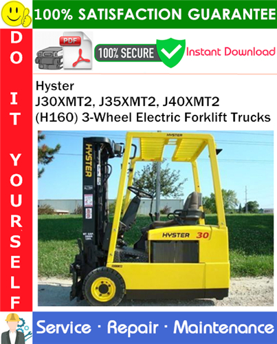 Product picture Hyster J30XMT2, J35XMT2, J40XMT2 (H160) 3-Wheel Electric Forklift Trucks Service Repair Manual PDF Download ◆