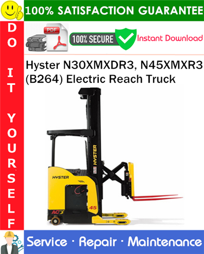 Product picture Hyster N30XMXDR3, N45XMXR3 (B264) Electric Reach Truck Service Repair Manual PDF Download ◆