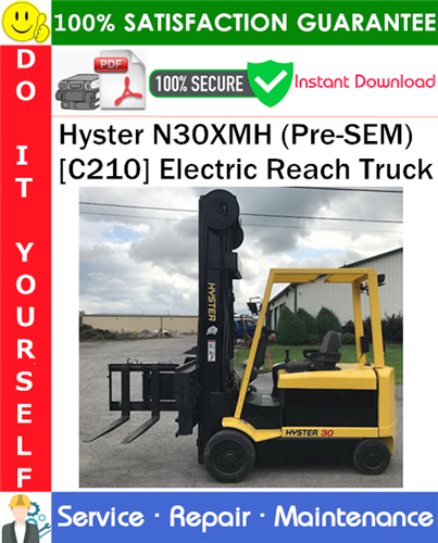 Product picture Hyster N30XMH (Pre-SEM) [C210] Electric Reach Truck Service Repair Manual PDF Download ◆