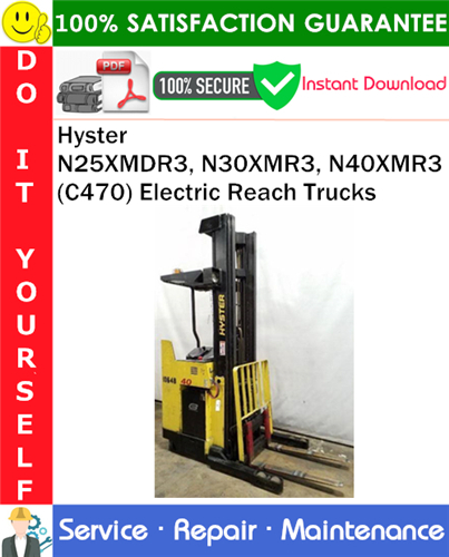 Product picture Hyster N25XMDR3, N30XMR3, N40XMR3 (C470) Electric Reach Trucks Service Repair Manual PDF Download ◆