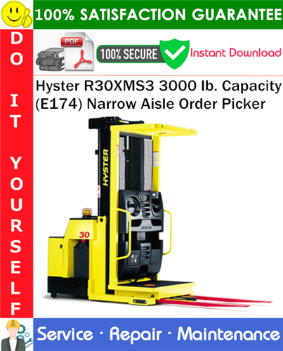 Product picture Hyster R30XMS3 3000 lb. Capacity (E174) Narrow Aisle Order Picker Service Repair Manual PDF Download ◆