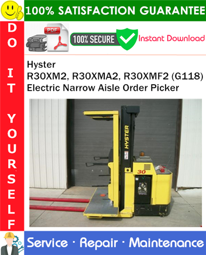 Product picture Hyster R30XM2, R30XMA2, R30XMF2 (G118) Electric Narrow Aisle Order Picker Service Repair Manual PDF Download ◆