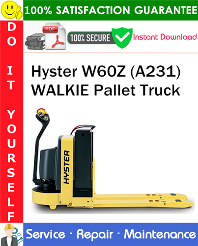 Product picture Hyster W60Z (A231) WALKIE Pallet Truck Service Repair Manual PDF Download ◆