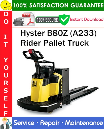 Product picture Hyster B80Z (A233) Rider Pallet Truck Service Repair Manual PDF Download ◆