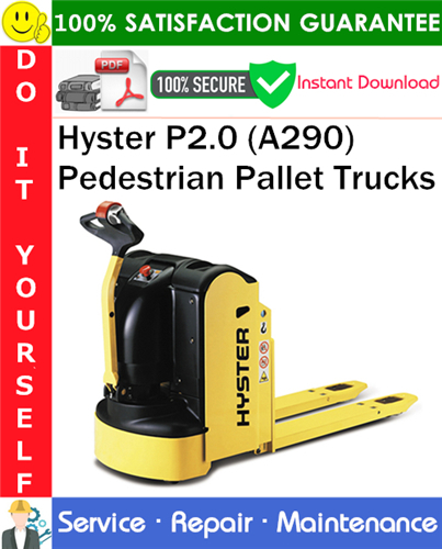 Product picture Hyster P2.0 (A290) Pedestrian Pallet Trucks Service Repair Manual PDF Download ◆