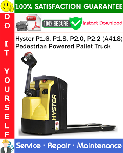 Product picture Hyster P1.6, P1.8, P2.0, P2.2 (A418) Pedestrian Powered Pallet Truck Service Repair Manual PDF Download ◆