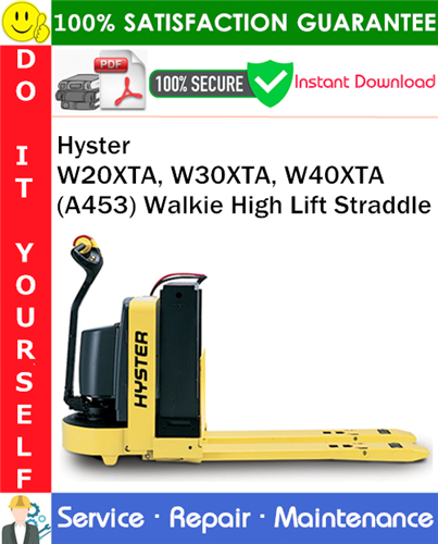 Product picture Hyster W20XTA, W30XTA, W40XTA (A453) Walkie High Lift Straddle Service Repair Manual PDF Download ◆