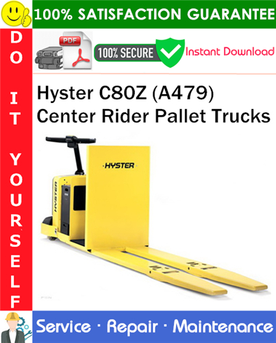Product picture Hyster C80Z (A479) Center Rider Pallet Trucks Service Repair Manual PDF Download ◆