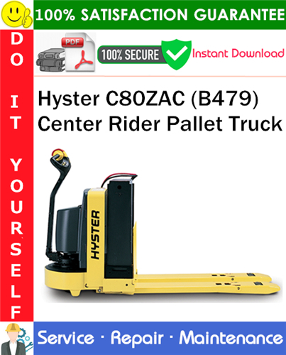 Product picture Hyster C80ZAC (B479) Center Rider Pallet Truck Service Repair Manual PDF Download ◆
