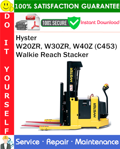 Product picture Hyster W20ZR, W30ZR, W40Z (C453) Walkie Reach Stacker Service Repair Manual PDF Download ◆